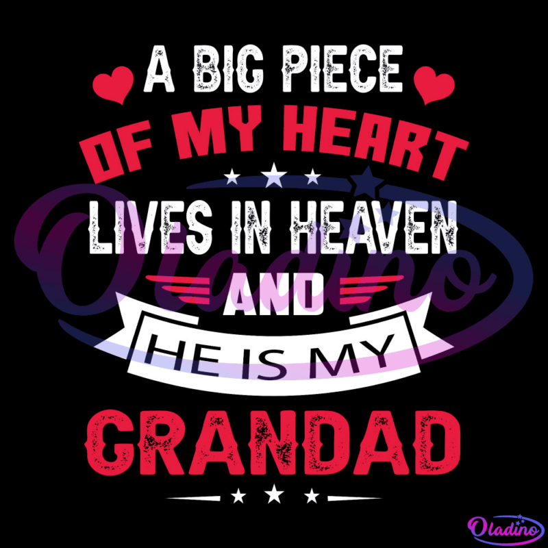 A Big Piece Of My Heart Lives In Heaven And He Is My Grandpa Svg