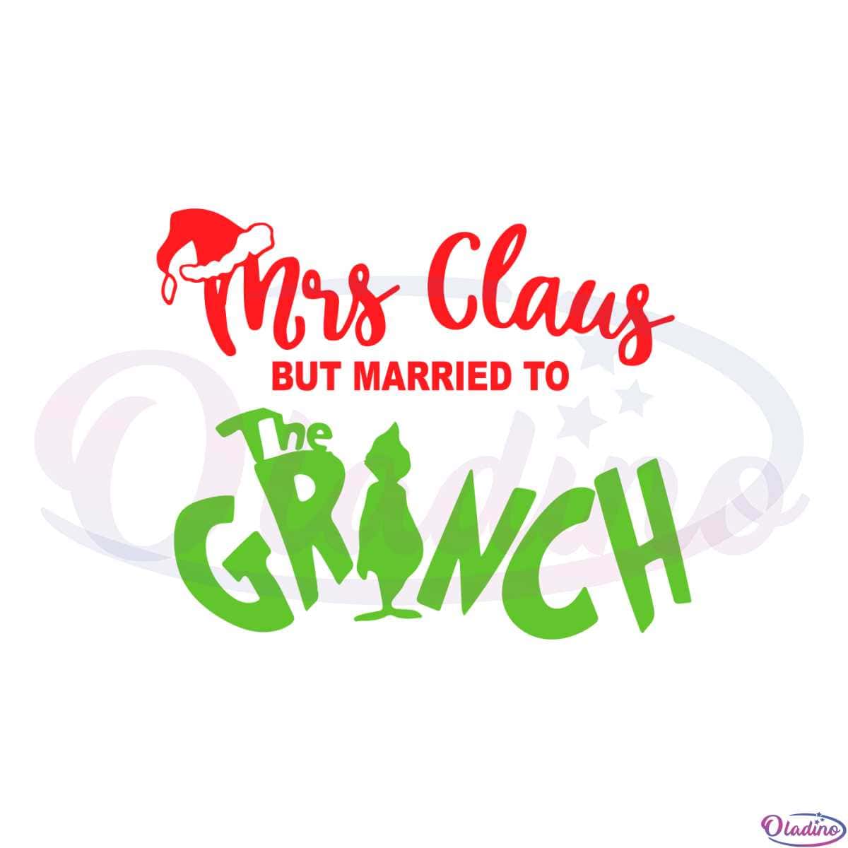 Mrs Claus But Married The Grinch Svg Graphic Designs Files