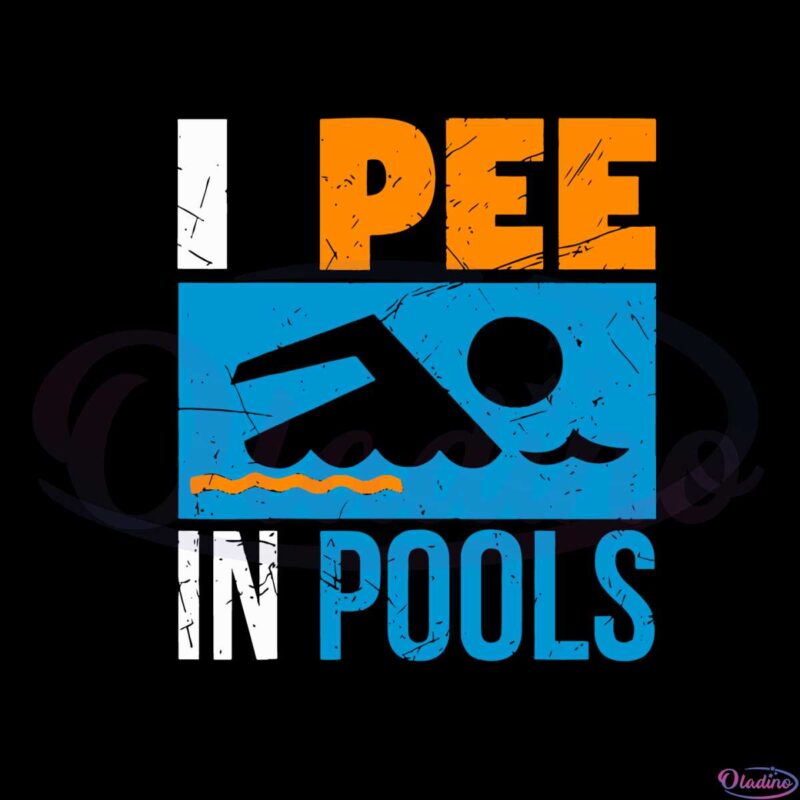 I Pee In Pools Funny Swimmer Svg Graphic Designs Files