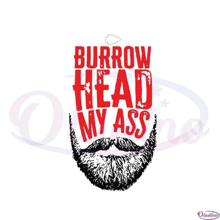 Burrowhead My Ass Travis Kelce Beard Svg Cutting Files