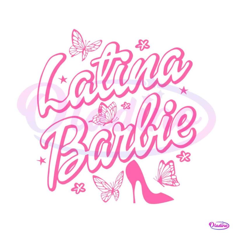 Latina Barbie Svg Latin Pink Doll Barbie Movie Svg Cutting File