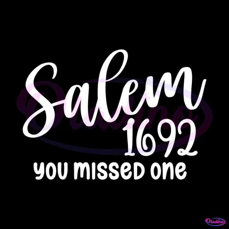 Halloween Salem Witch You Missed One Svg Cricut File