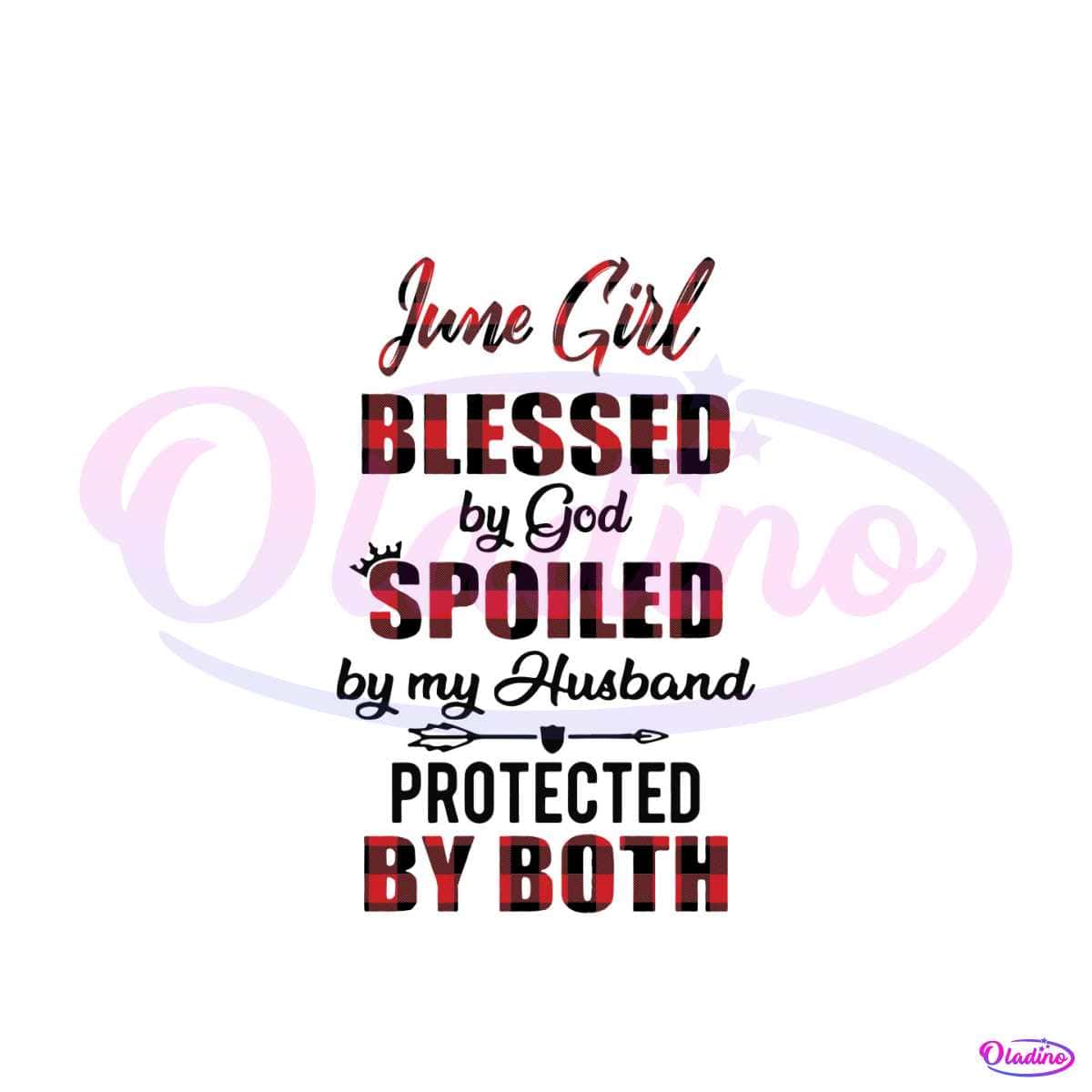 June Girl Blessed By God SVG Birth Day Girl SVG File For Cricut Oladino