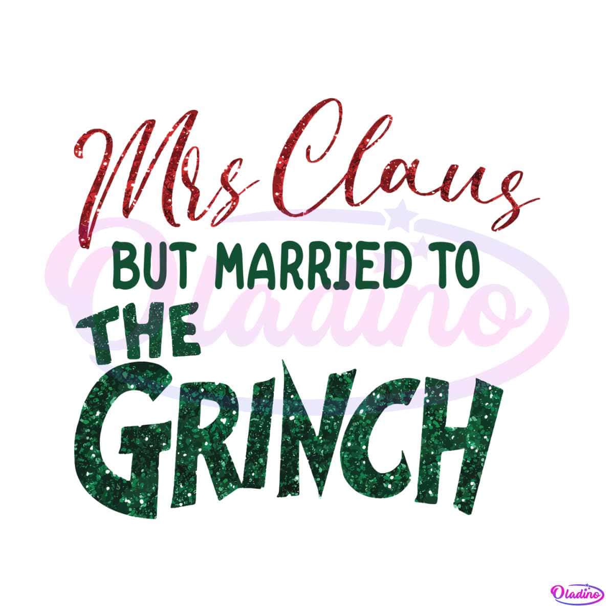 Mrs Claus But Married To The Grinch SVG Digital Cricut File