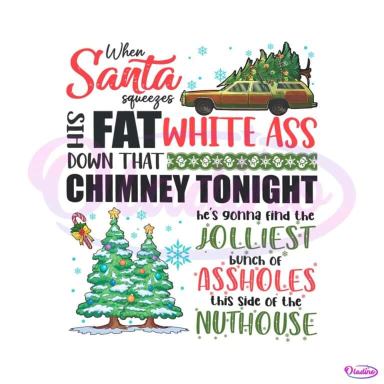 When Santa Squeezes His Fat White Ass PNG