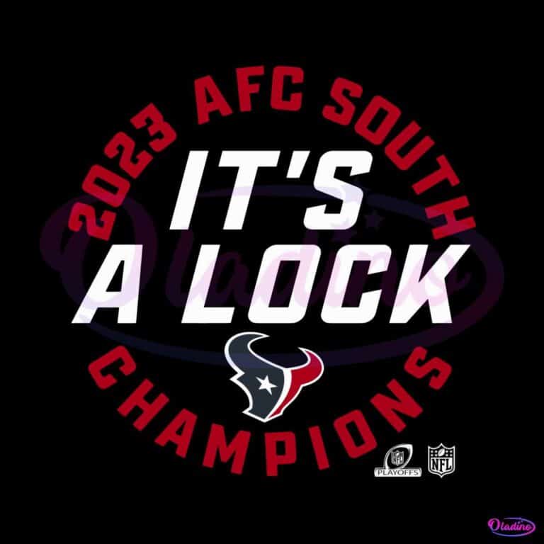 Houston Texans AFC South Champions Its A Lock SVG Oladino