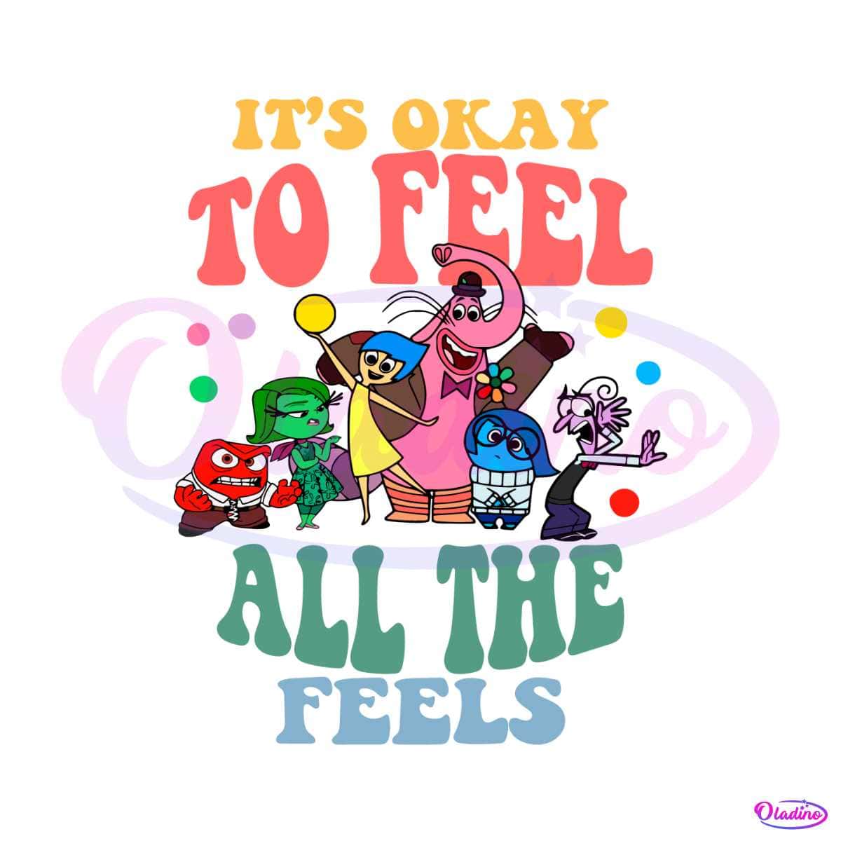 Disney Inside Out Its Okay To Feel All The Feels Svg Oladino