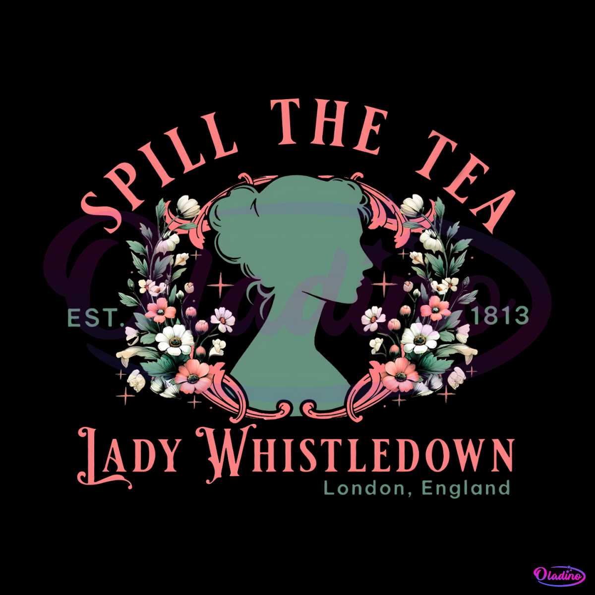 Spill The Tea Lady Whistledown Est 1813 PNG