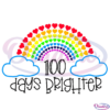 100 Days Brighter Rainbow Svg Digital File, 100 Days of School Svg