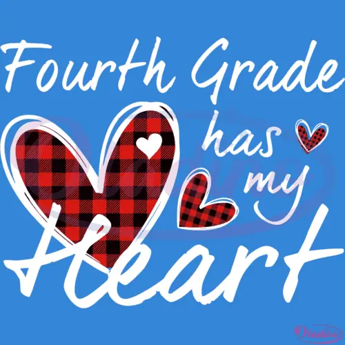 4th Fourth Grade Has My Heart Plaid Svg Digital File