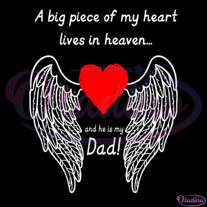 A Big Piece Of My Heart Lives In Heaven Svg Digital File