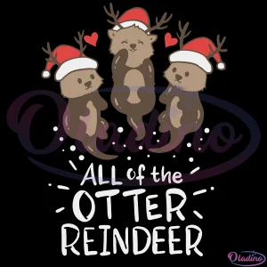 All Of The Otter Cute Reindeer Svg