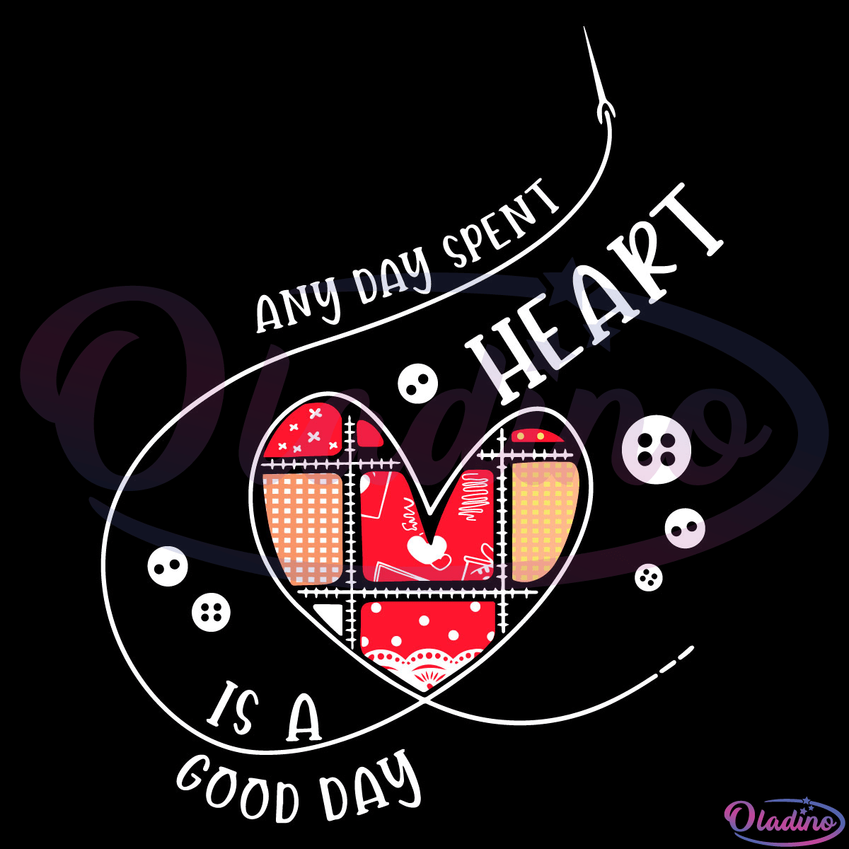 Any Day Spent Heart Is A Good Day Svg Digital File-Oladino