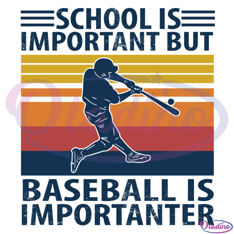 Baseball School Is Important But Baseball Is Importanter Svg