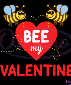 Bee My Valentine Svg Digital File