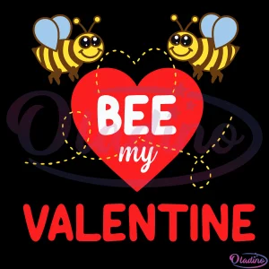 Bee My Valentine Svg Digital File