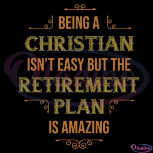 Being A Christian Isn't Easy Religious Svg Digital File