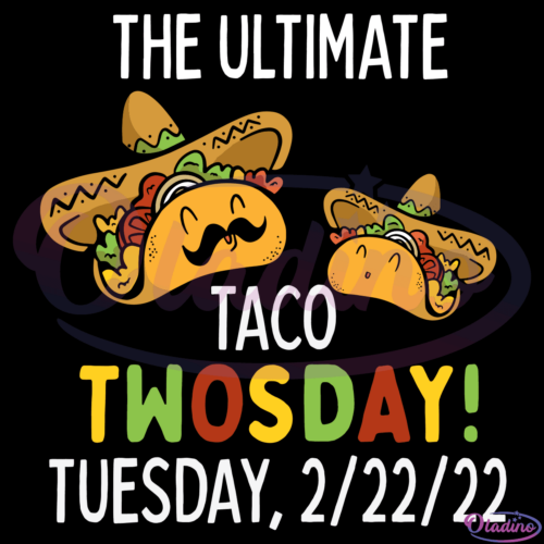 Best Taco Twosday Tuesday February 22nd 2022 Svg Digital Files