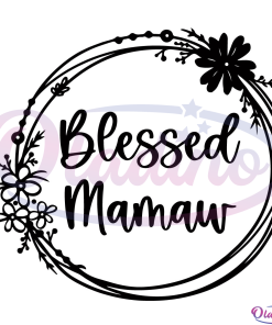 Blessed Mamaw Svg Digital File, Mamaw Svg, Mama Svg, Mother's Day