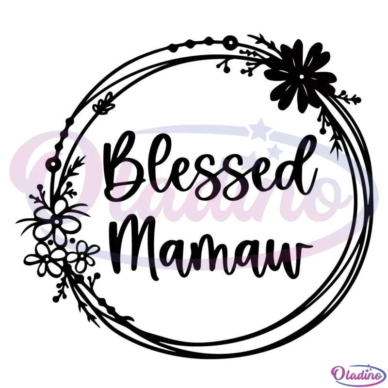 Blessed Mamaw Svg Digital File