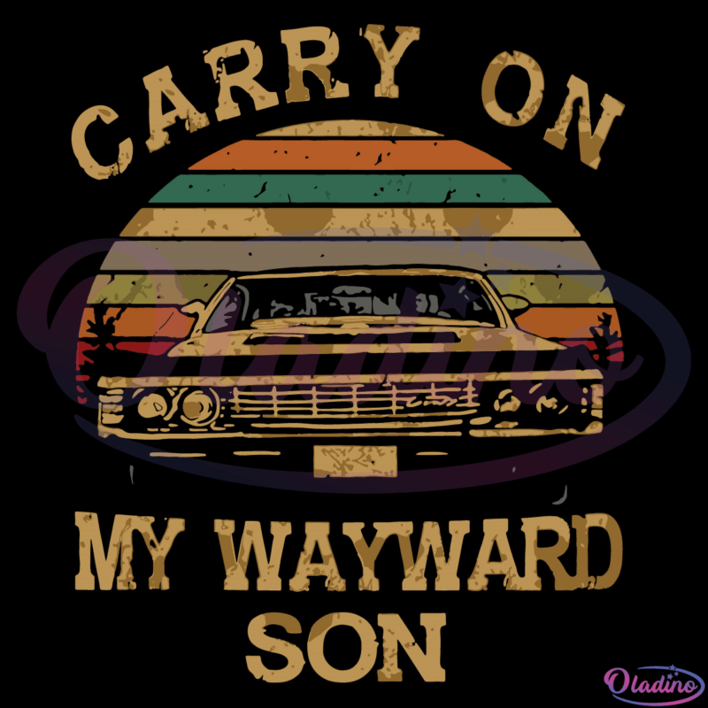 Carry On My Wayward Son Svg Digital File