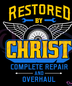 Christian Restored By Christ Svg Digital File, Christian SVG, Lord Svg