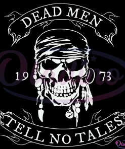 Dead Men Tell No Tales Svg Digital File, Skull Svg, Pirates Svg