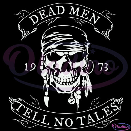 Dead Men Tell No Tales Svg Digital File