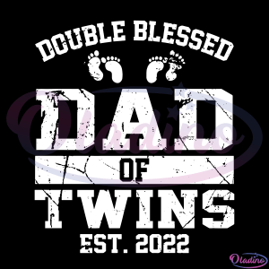 Double Blessed Dad of Twins 2022 Svg Digital