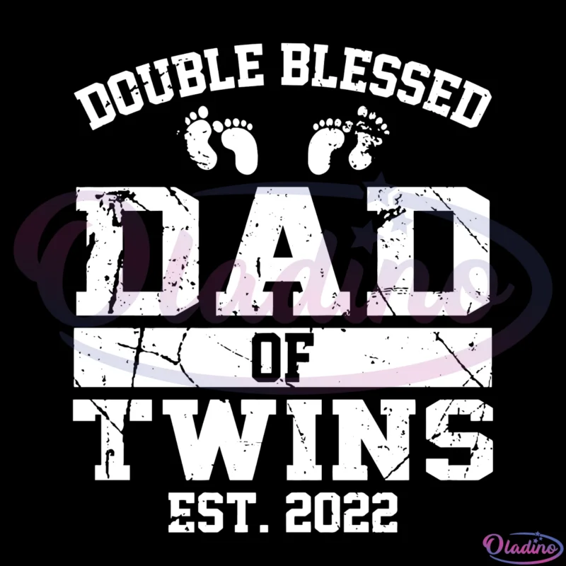 Double Blessed Dad of Twins 2022 Svg Digital