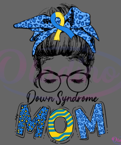 Down Syndrome Mom Awareness Svg Digital File, Down Syndrome Svg