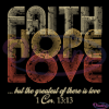 Faith Hope Love But The Greatest of there Is Love Svg Digital File