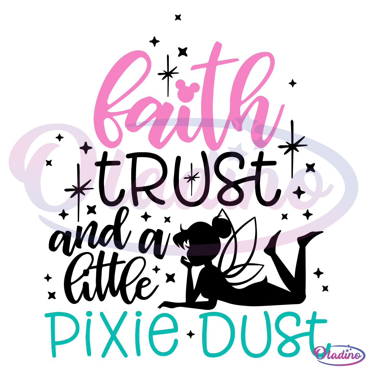 Faith Trust And A Little Pixie Dust Svg