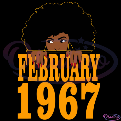 February 1967 Birthday Black Women Svg Digital File