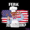 Ferk merch Jer Berdin Svg, America Flag Svg, American Chef Digital File