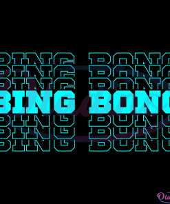 Funny Bing-Bong Svg Digital File-Oladino