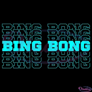 Funny Bing-Bong Svg Digital File-Oladino