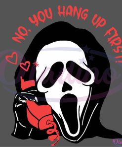 Ghostface Calling Halloween No You Hang Up First Svg Digital Files