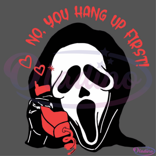 Ghostface Calling Halloween No You Hang Up First Svg Digital Files