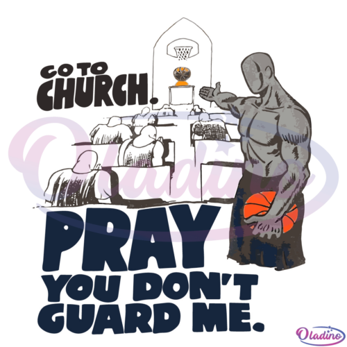 Go To Church Pray You Don't Guard Me Svg Digital File