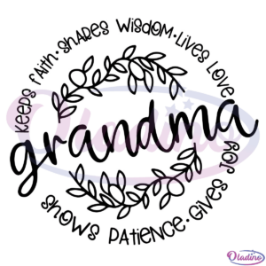 Grandma Keep Faith Share Wisdom Svg Digital File