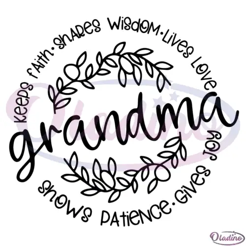 Grandma Keep Faith Share Wisdom Svg Digital File