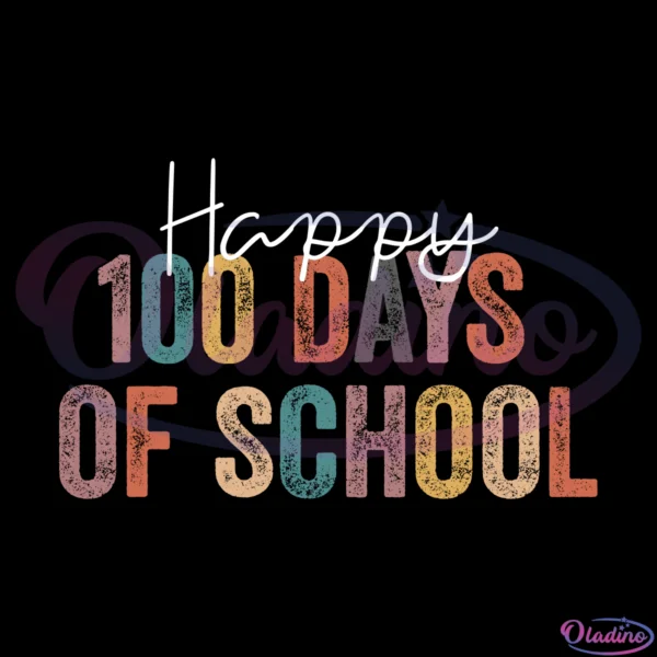 Happy 100th Day of School Svg, 100 Days Svg, Teacher Svg Digital File