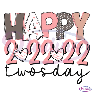 Happy Twos Day Tuesday 2 22 22 Svg Digital File, Twosday Svg