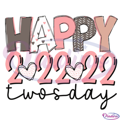 Happy Twos Day Tuesday 2 22 22 Svg Digital File