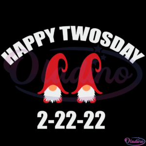 Happy Twosday 2-22-2022 Svg Digital File