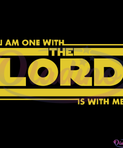 I Am One With The Lord The Lord Is With Me Christian Svg Digital File