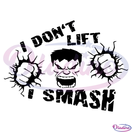 I Dont Lift I Smash Svg Digital File