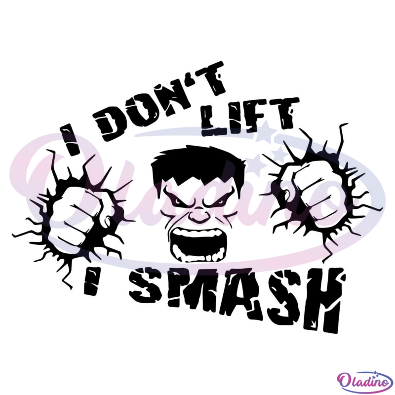 I Dont Lift I Smash Svg Digital File