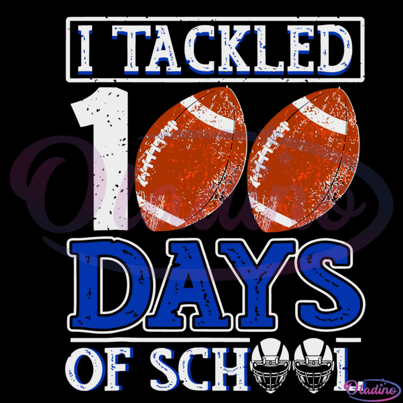 I Tackled 100 Days Of School Svg Digital File, 100 Days Football Svg